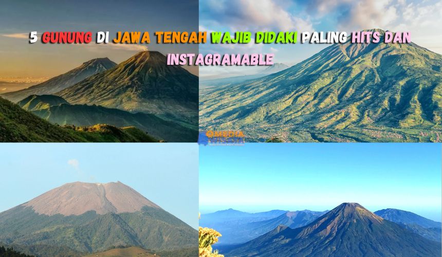 5 Gunung di Jawa Tengah Wajib Didaki Paling Hits dan Instagramable