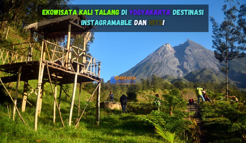 Ekowisata Kali Talang di Yogyakarta Destinasi Instagramable