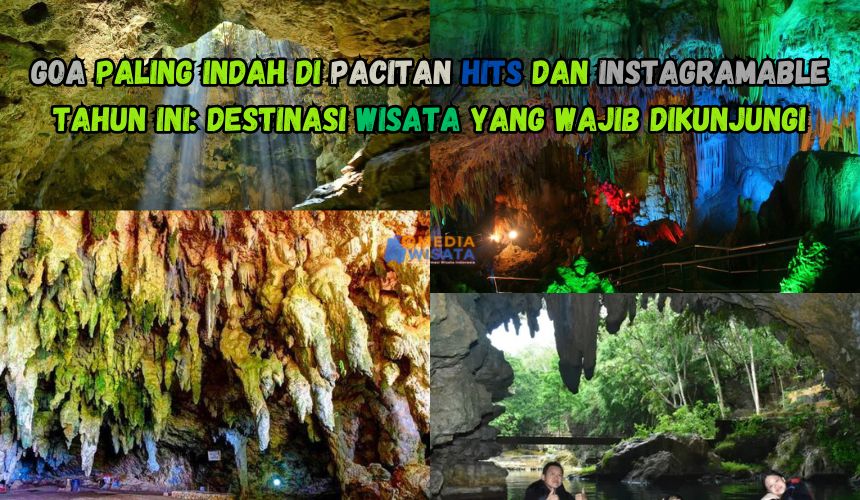 Goa Paling Indah di Pacitan Hits dan Instagramable Tahun Ini