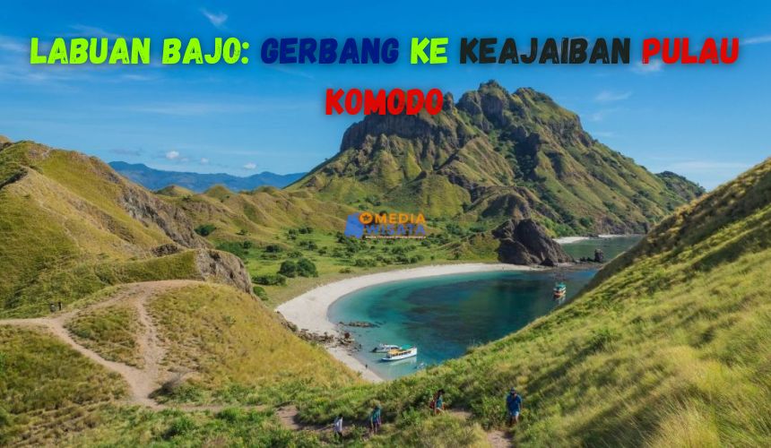 Labuan Bajo: Gerbang ke Keajaiban Pulau Komodo