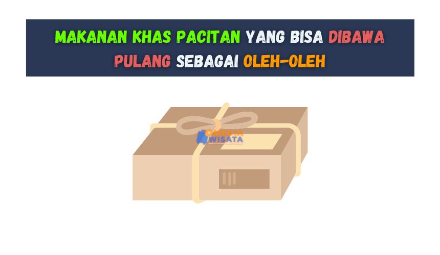 Makanan Khas Pacitan Bisa Dibawa Pulang sebagai Oleh-Oleh