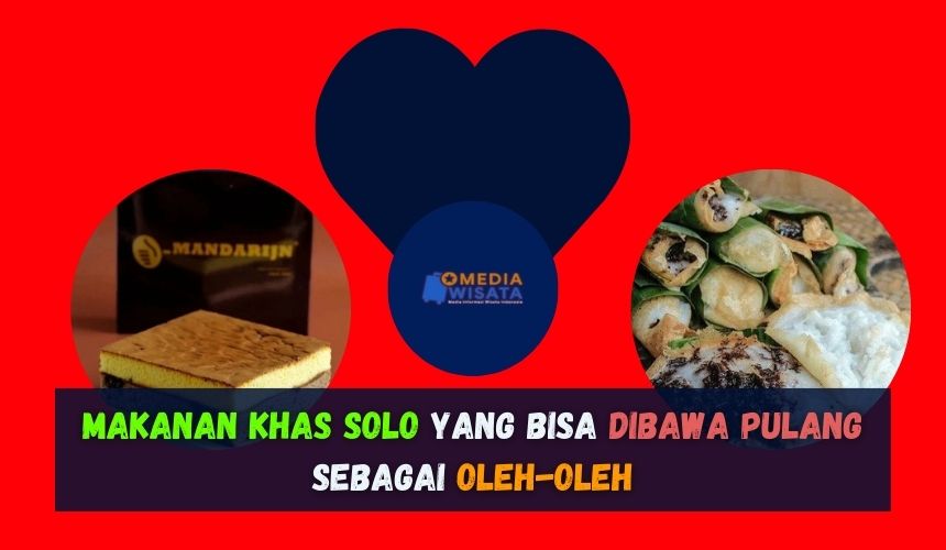 Makanan Khas Solo yang Bisa Dibawa Pulang sebagai Oleh-Oleh