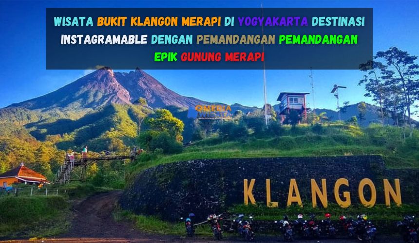 Wisata Bukit Klangon Merapi Yogyakarta Destinasi Instagramable