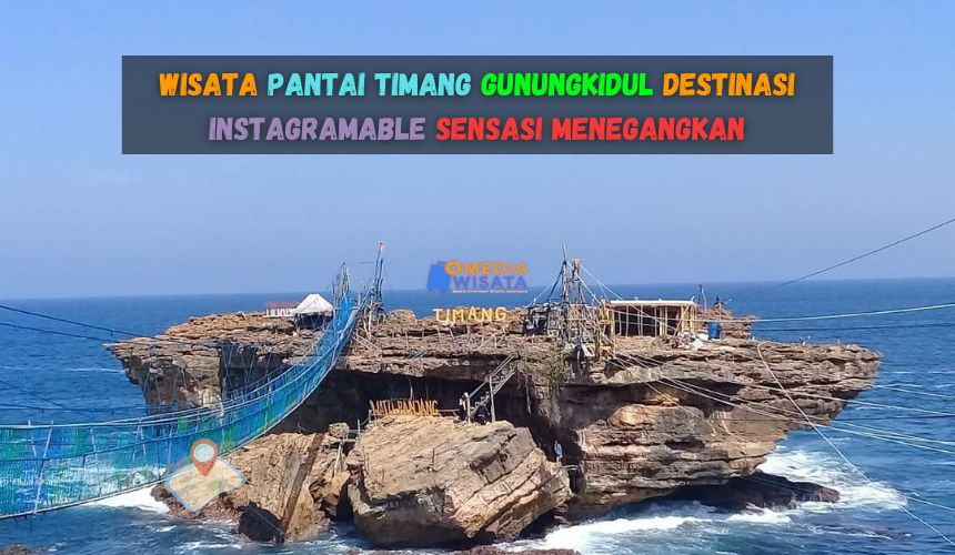 Wisata Pantai Timang Gunungkidul Sensasi Menegangkan